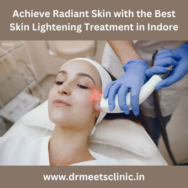 Best skin Lightening treatment in Indore